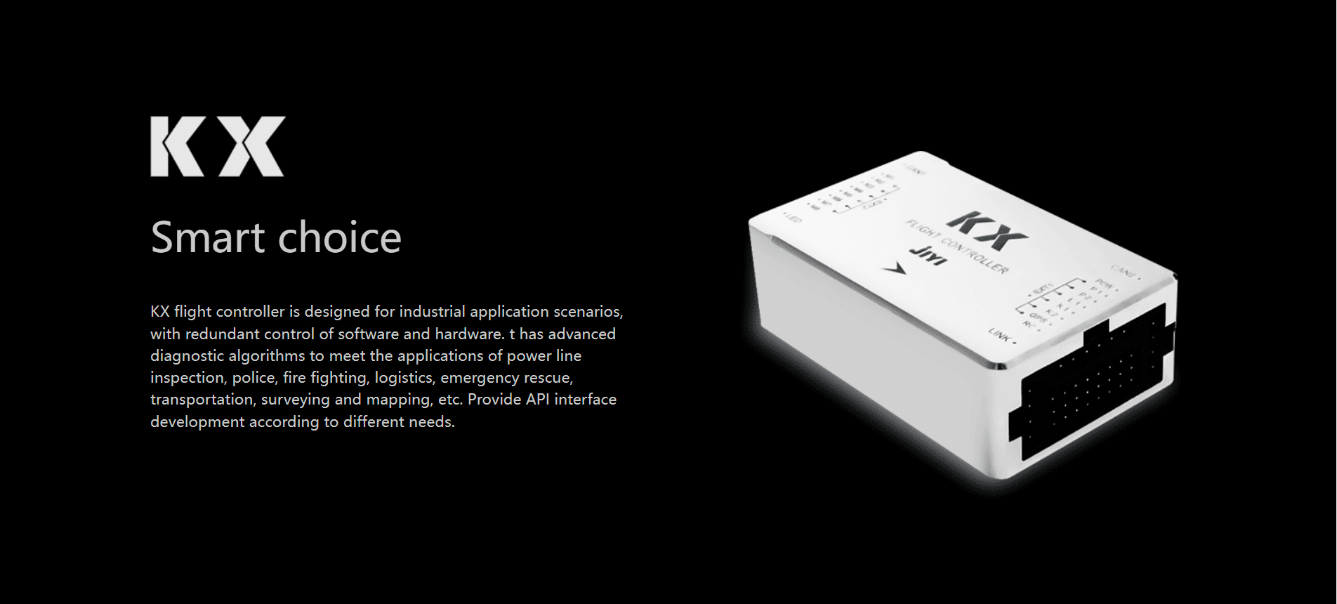 JIYI KX Flight Controller - Advanced Industrial Drone Controller with RTK GPS, PMU, Rada, CAN-HUB and Multi-Frame Compatibility 10 JIYI KX Flight Controller, t has advanced 81 diagnostic algorithms to meet the applications of power line inspection, police;