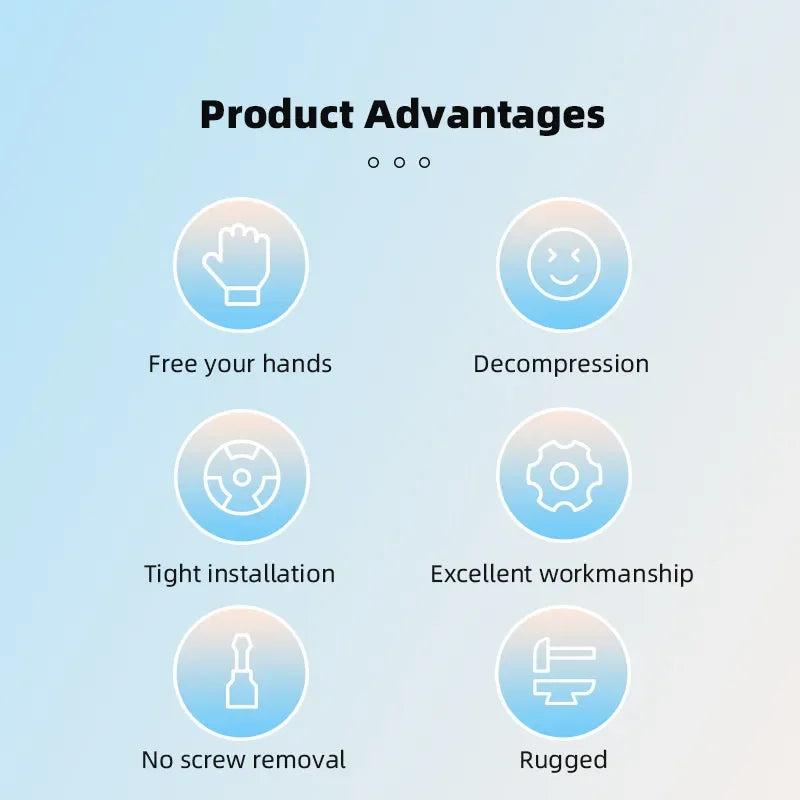 Product Advantages Free your hands Decompression Tight installation Excellent workmanship No screw removal Ru