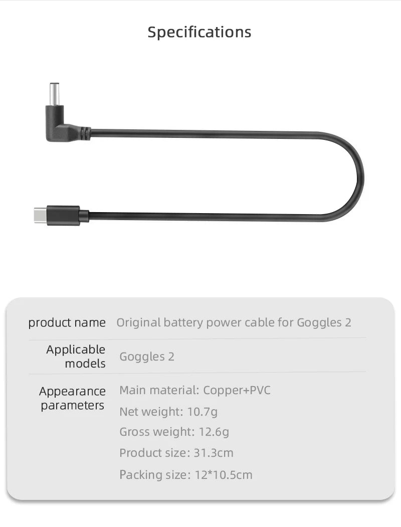 Stromladekabel für DJI Goggles 2 – Schnelllade-Netzteilkabel für DJI Avata Drohnenzubehör 10 Power Charging Cable for DJI Goggles 2, Specifications product name Original battery power cable for goggles 2 Applicable Goggles