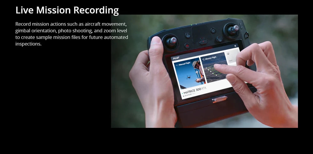 Live Mission Recording Record mission actions such as aircraft movement, gimbal orientation, photo
