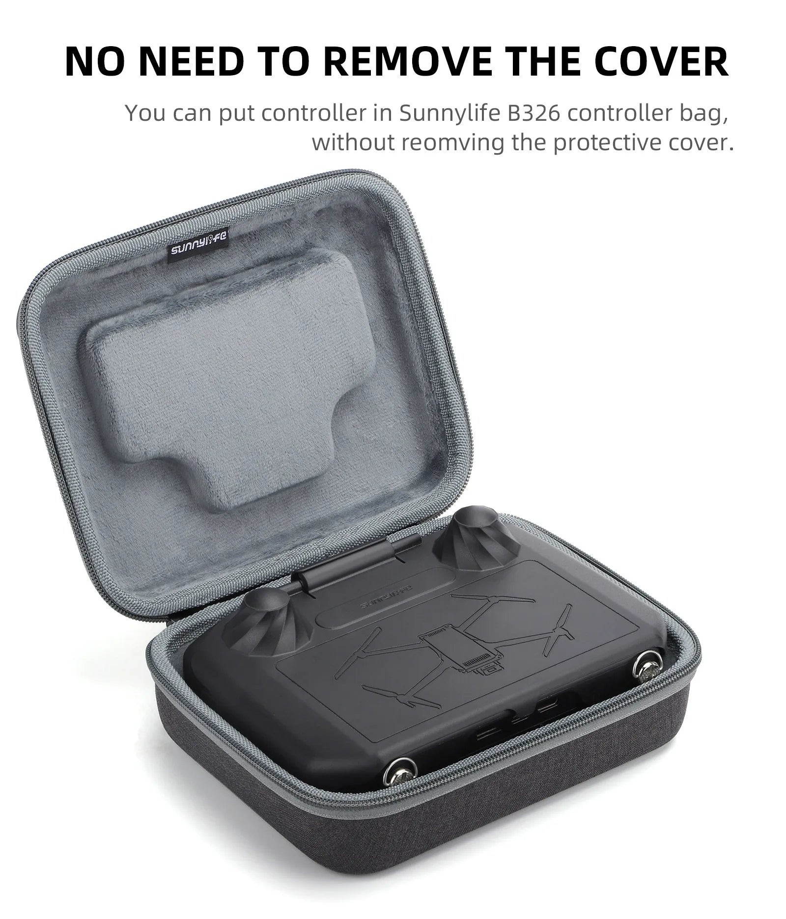 no need to reomving the cover You can put controller in Sunnylife B3