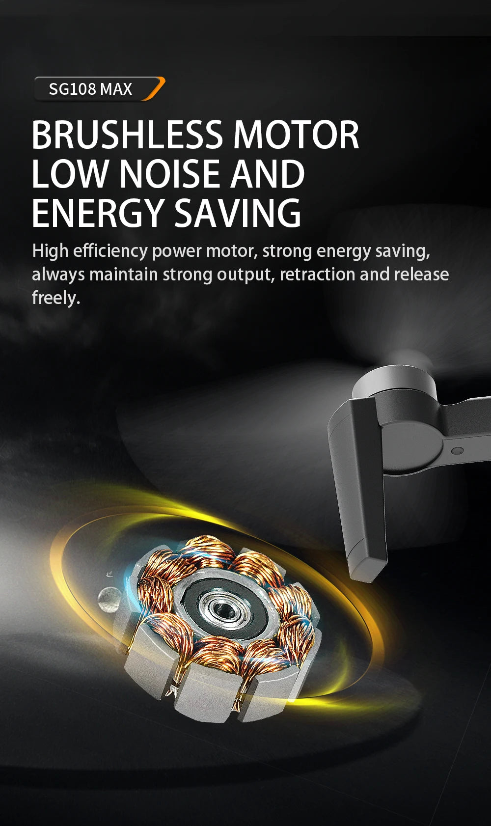 SG108 / SG108 Max Drone, SG108 MAX BRUSHLESS MOTOR LOW NOISE AND ENE