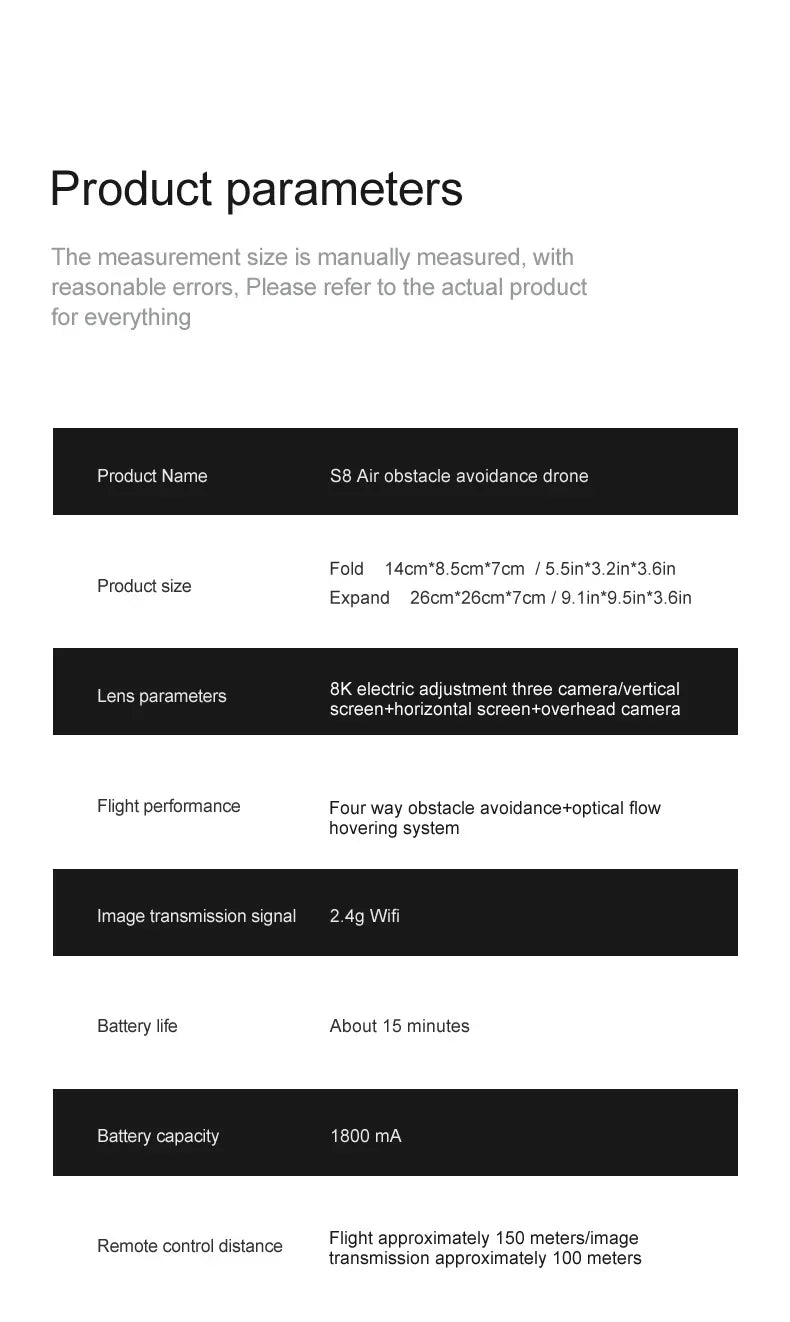 S8 Air  Drone, 2.4g Wifi Battery life About 15 minutes Battery capacity 1800 mA Remote control