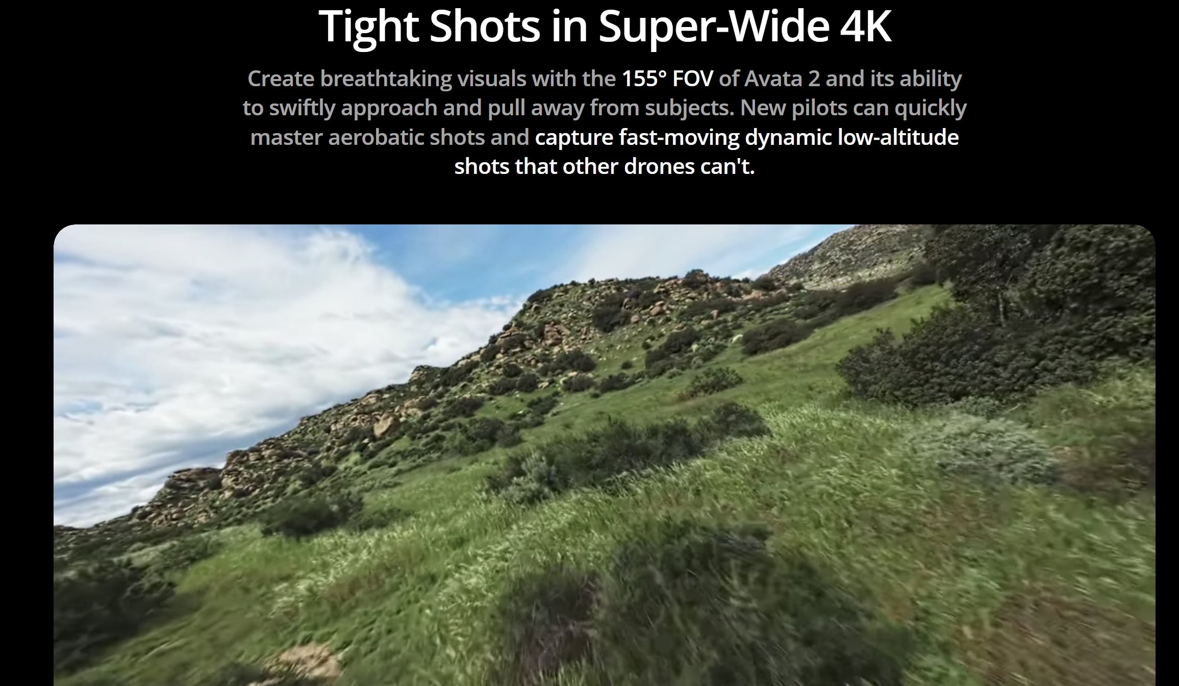 create breathtaking visuals with the 1559 FOV of the Avata 2 .