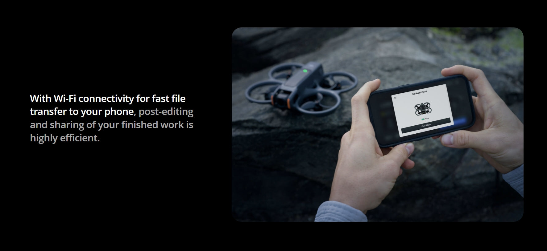 Wi-Fi connectivity for fast file transfer to your phone . post-editing and sharing