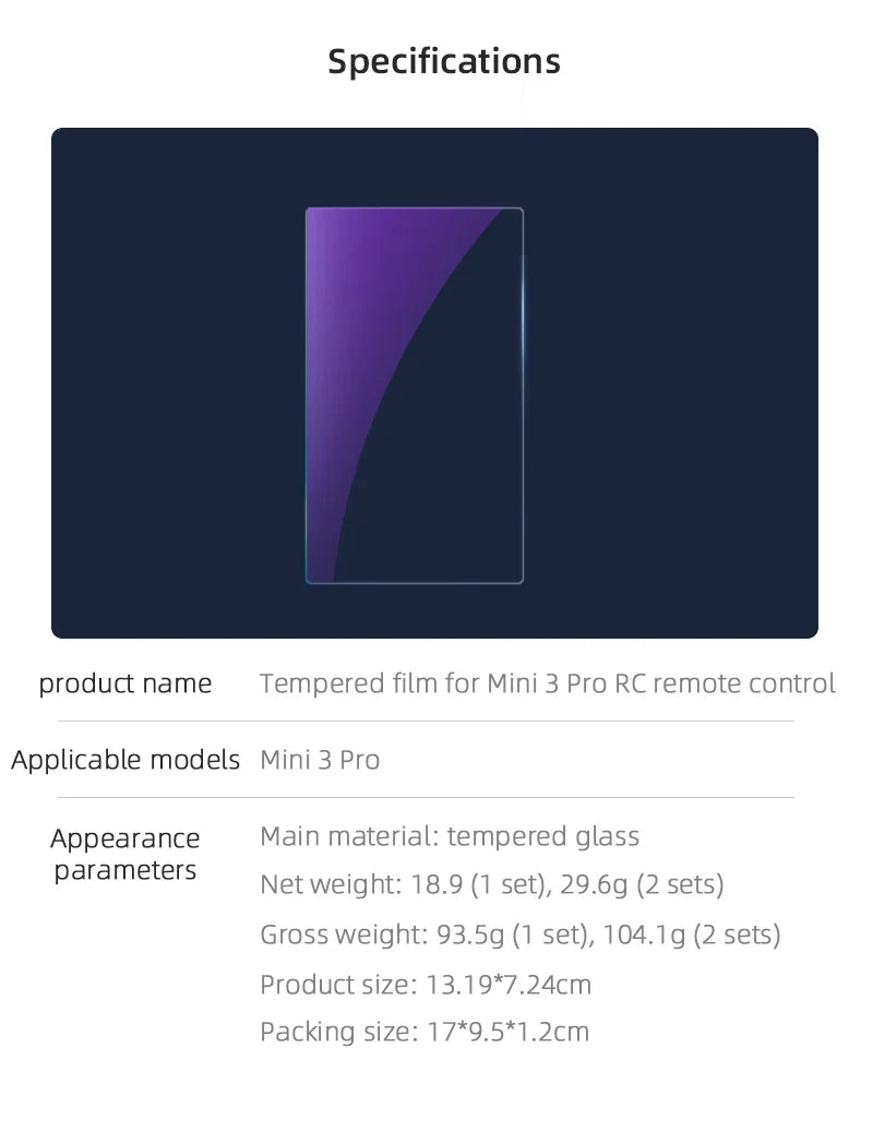 Specifications product name Tempered film for Mini 3 Pro RC remote control Applicable models