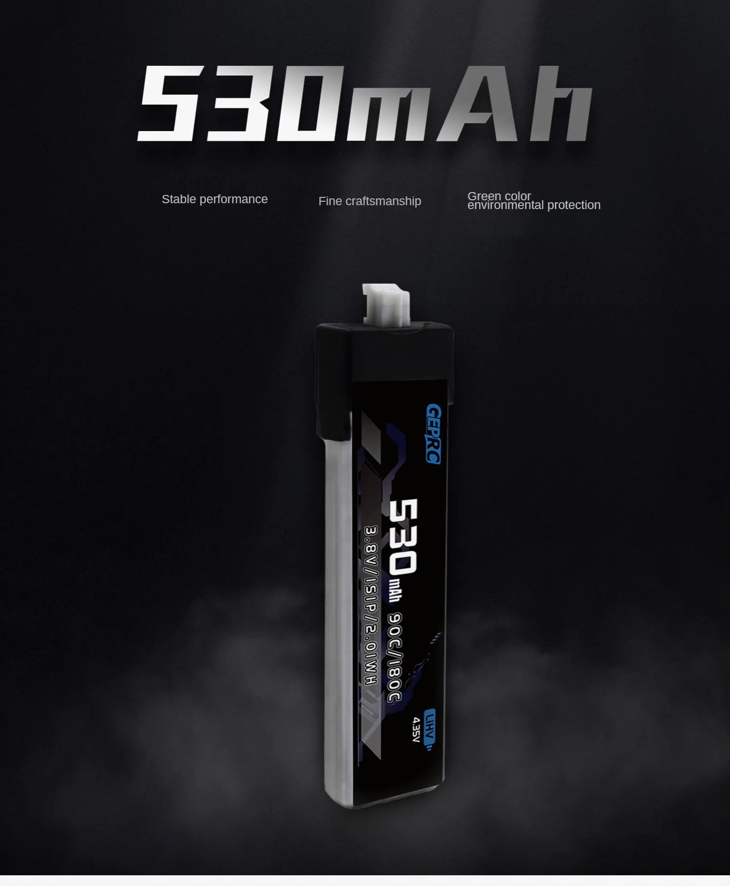 GEPRC 1S 530mAh Batteries, 530MAh Stable performance Fine craftsmanship Green color environmental protection 8 8 5 1 
