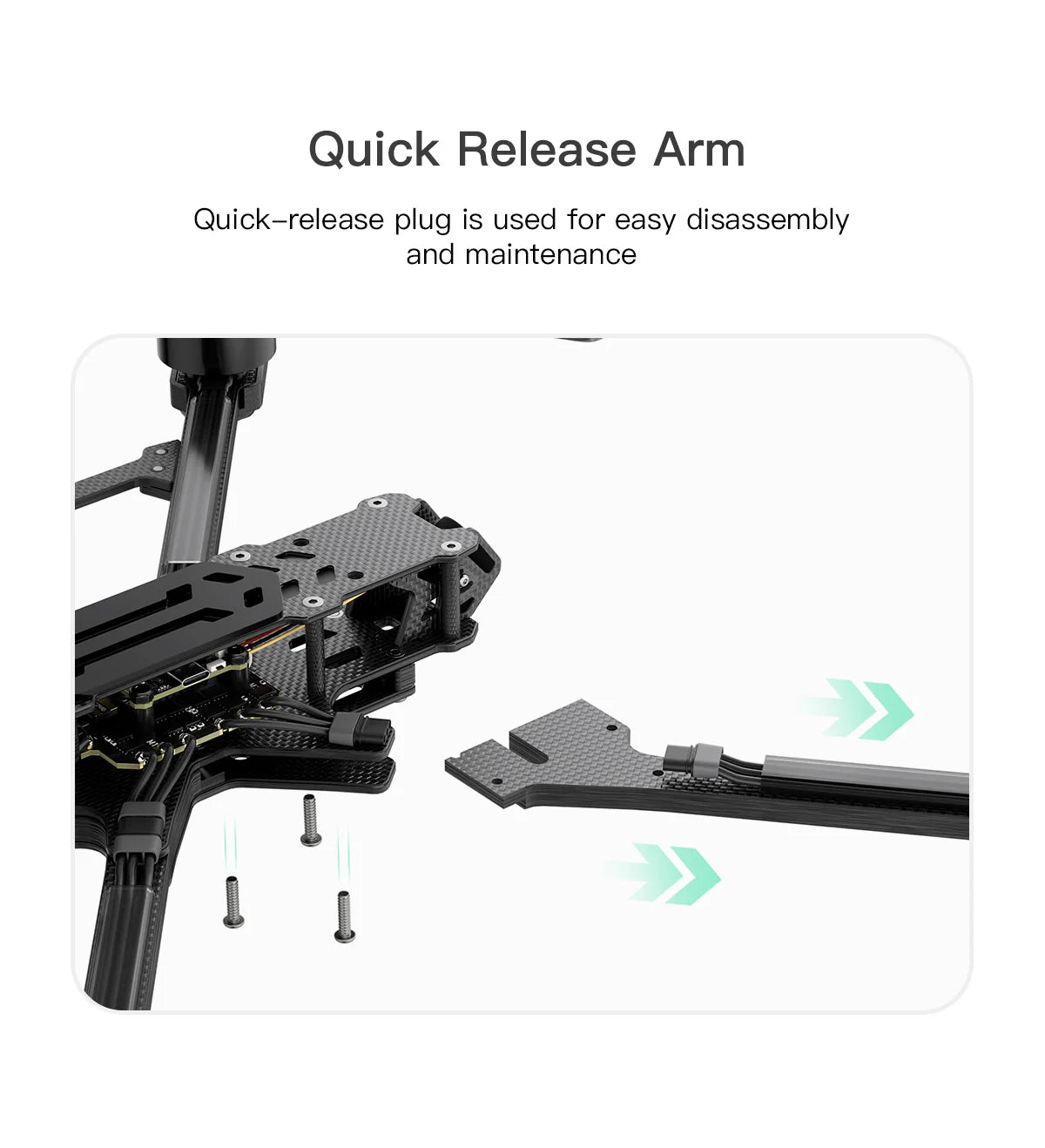 GEPRC EF10 5.8G 2.5W Long Range FPV, Quick Release Arm Quick-release arm is used for easy disassembly and