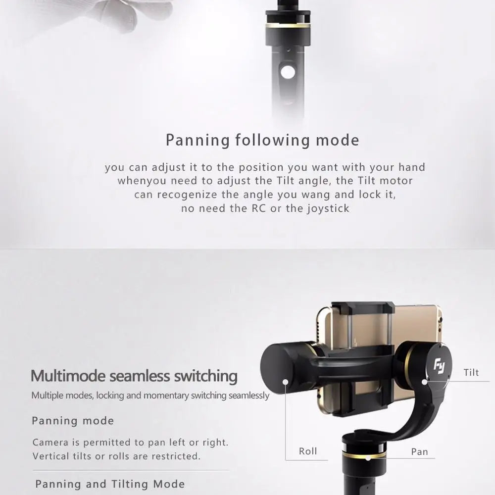 Panning following mode you can adjust the Tilt angle with your hand when you need to