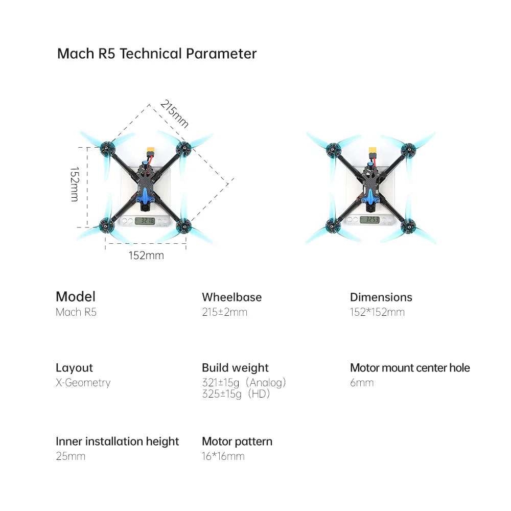 iFlight Mach R5 HD 215mm 5inch 6S FPV, Mach R5 Technical Parameter 1 152mm Model Wheelbase Dimensions Mach RS 21