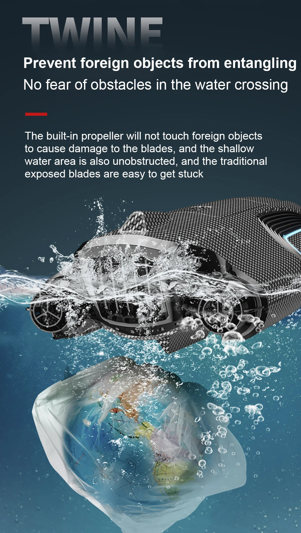 S2 Speed boat, built-in propeller will not touch foreign objects to cause damage to the blades .