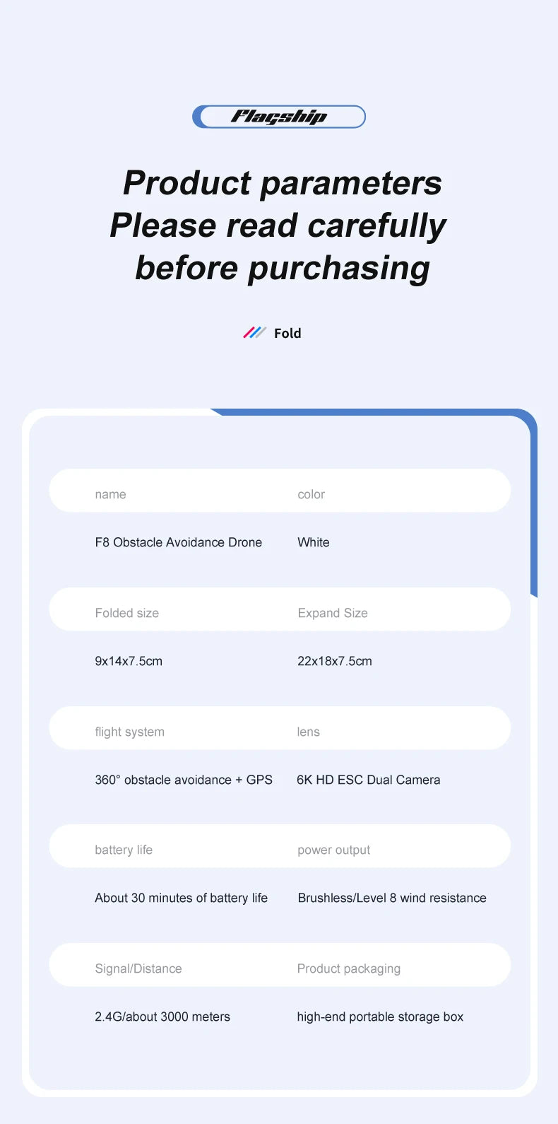 F8 GPS Drone, Flaxhip Product parameters Please read carefully before purchasing Fold name color F8 Obstacle Avoid