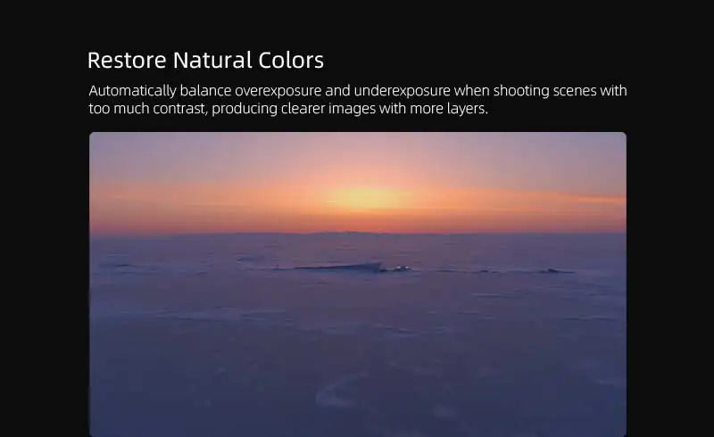 Autel Robotics EVO Lite +, Restore Natural Colors Automatically balance overexposure and underexposure when shooting scenes with