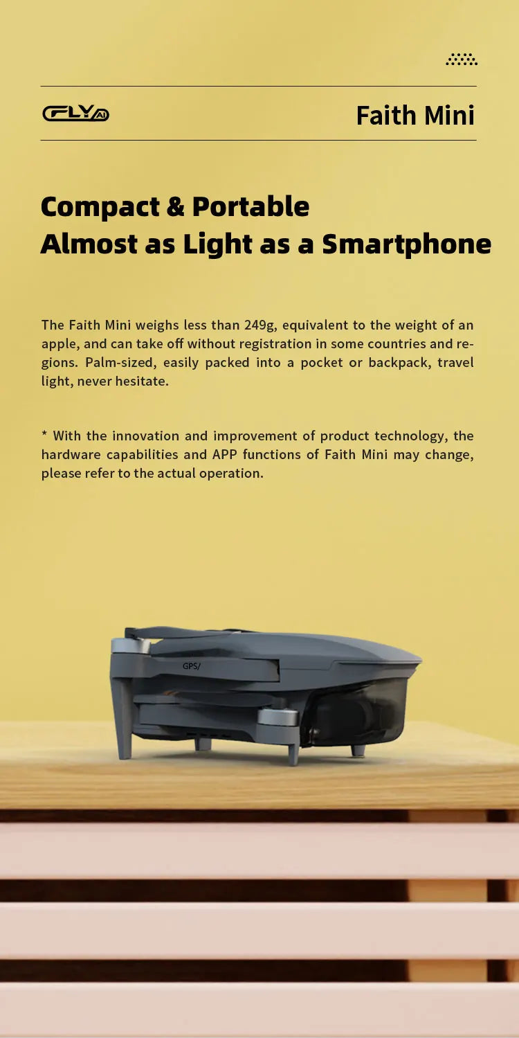 CFLY Faith MINI Drone, faith mini weighs less than 249g, equivalent to the weight of an apple .