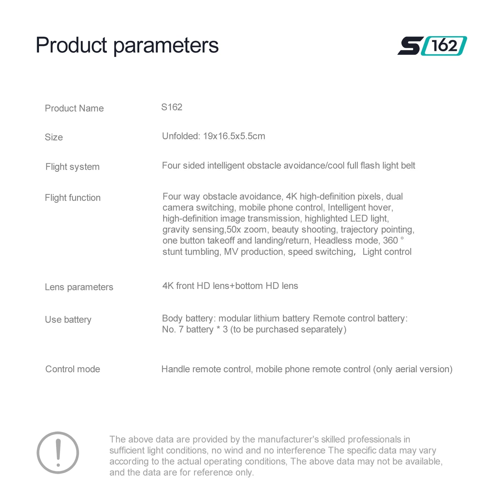 S162 Pro Drone, the above data are provided by the manufacturer's skilled professionals in sufficient