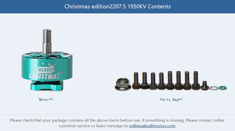 محرك T-MOTOR 2207.5 1950KV إصدار عيد الميلاد بدون فرشاة للطائرة بدون طيار 13 T-MOTOR, if something is missing, please contact online customer service or leave message to onlinesales@